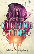 Killing Time: Physics, Lust and Greed Series, Book 3