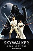 Star Wars Skywalker &ndash; A Family At War