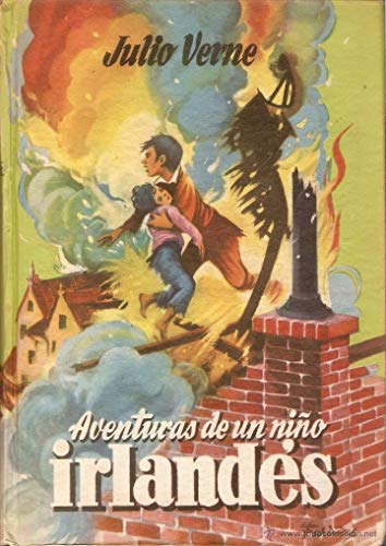 AVENTURAS DE UN NI&Ntilde;O IRLAND&Eacute;S: de JULIO VERNE (Spanish Edition)