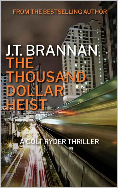 THE THOUSAND DOLLAR HEIST: A Colt Ryder Thriller