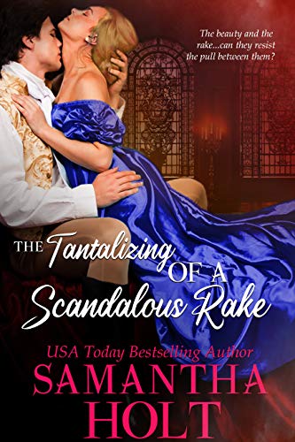 The Tantalizing of a Scandalous Rake (The Lords of Scandal Row Book 3)