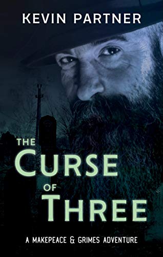 Makepeace and Grimes: The Curse of Three: A Gaslamp Gothic Mystery of Victorian England. (Makepeace &amp; Grimes Book 1)