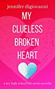 My Clueless Broken Heart (My High School Life)