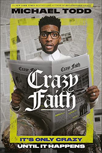 Crazy Faith: It's Only Crazy Until It Happens