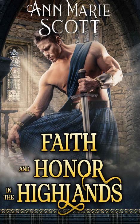 Faith and Honor in the Highlands: A Steamy Scottish Medieval Historical Romance Collection