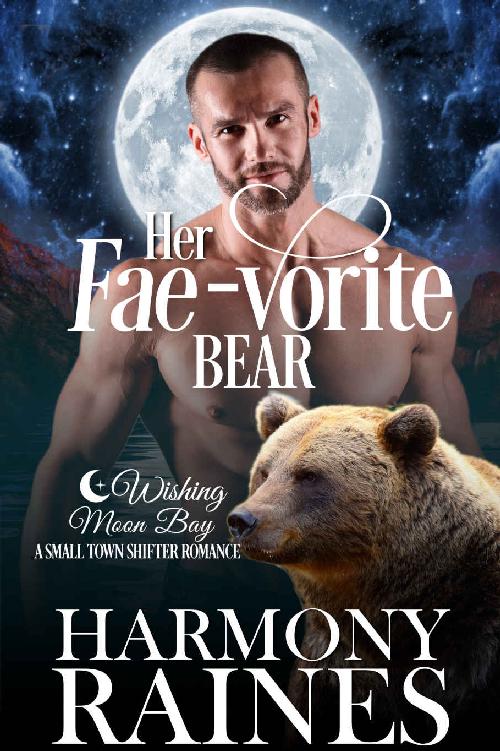 Her Fae-vorite Bear: A Wishing Moon Bay Shifter Romance (The Bond of Brothers Book 3)