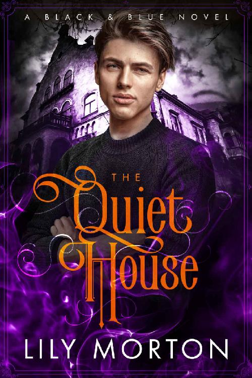 The Quiet House (Black and Blue #2)