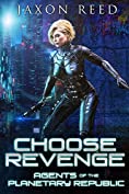 Choose Revenge (Agents of the Planetary Republic Book 9)