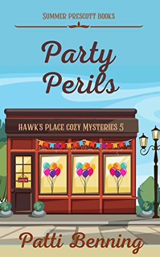 Party Perils (Hawk's Place Cozy Mysteries Book 5)