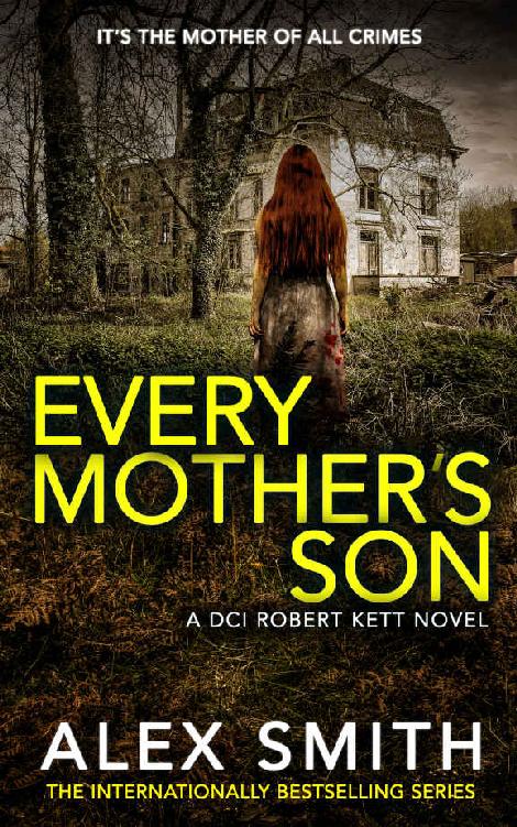 Every Mother's Son: A Chilling British Crime Thriller (DCI Kett Crime Thrillers Book 7)