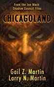 Chicagoland (Joe Mack Shadow Council Files Book 3)