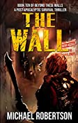 The Wall: Book ten of Beyond These Walls - A Post-Apocalyptic Survival Thriller