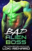 Bad Alien Boss: An Alien Abduction Sci Fi Romance (Royal Aliens)