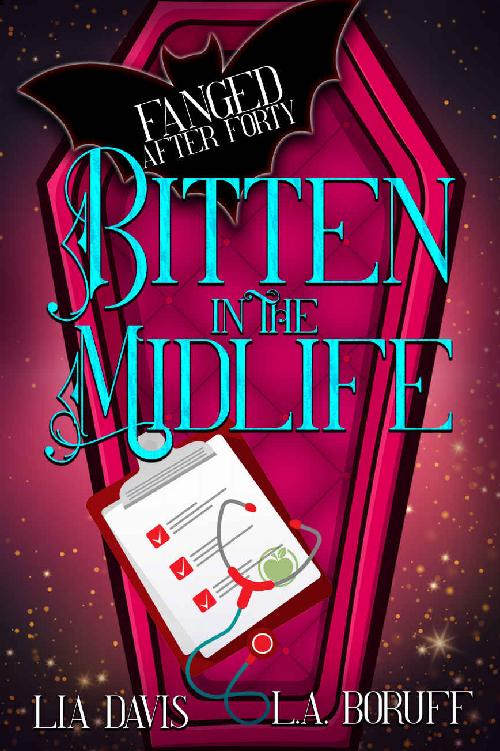 Bitten in the Midlife: A Paranormal Women's Fiction Novel (Fanged After Forty Book 1)