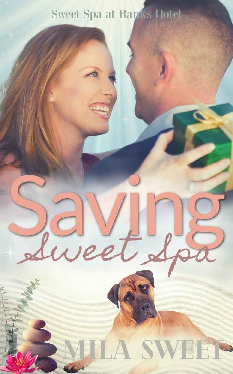 Saving Sweet Spa: security romance clean and wholesome (Sweet Spa at Banks Hotel Book 4)