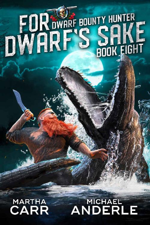 For Dwarf's Sake (Dwarf Bounty Hunter Book 8)