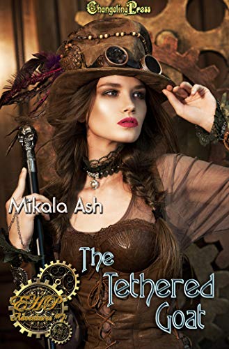 The Tethered Goat (Elizabeth Hunter-Payne Steampunk Adventures 7)