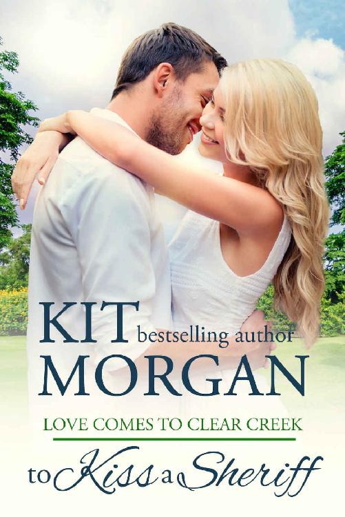 To Kiss A Sheriff (Love Comes To Clear Creek 01)