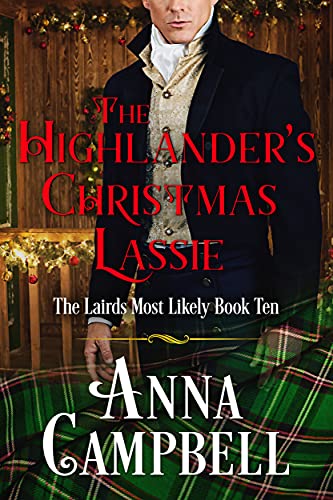 The Highlander&rsquo;s Christmas Lassie: The Lairds Most Likely Book 10