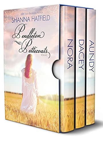 Pendleton Petticoats: Sweet Historical Western Romances