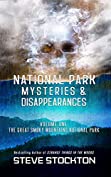 National Park Mysteries &amp; Disappearances: The Great Smoky Mountains National Park