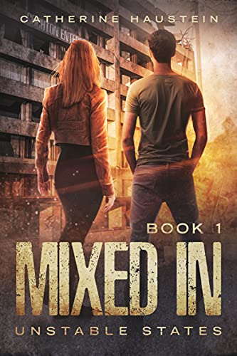 Mixed In (Unstable States Book 1)