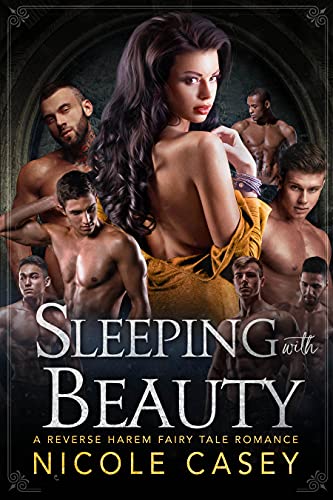 Sleeping with Beauty: A Reverse Harem Fairy Tale Romance (Seven Ways to Sin Book 2)