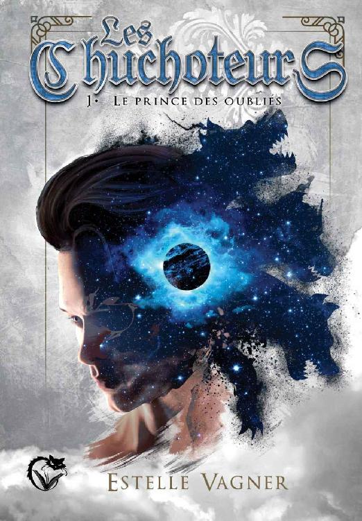 Les chuchoteurs, 1 : Le prince des oubliés (French Edition)