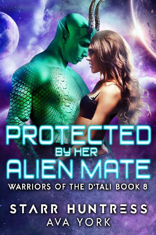 Protected by her Alien Mate: A science fiction romance (Warriors of the D'tali Book 8)