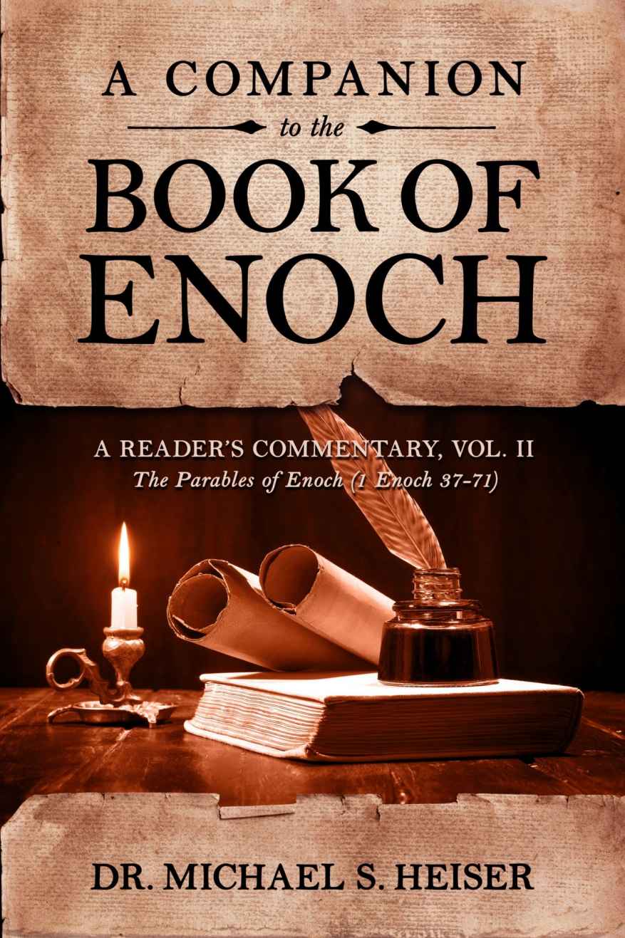 A Companion to the Book of Enoch : A Reader's Commentary, Vol II: The Parables of Enoch (1 Enoch 37-71)