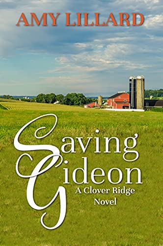 Saving Gideon: A Clover Ridge Novel (The Clover Ridge Series Book 1)