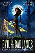 Evil in the Badlands (Academy of Necessary Magic Book 5)