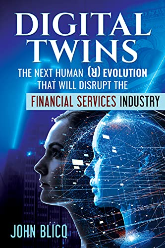 Digital Twins The Next Human Revolution : that Will Disrupt The Financial Services Industry