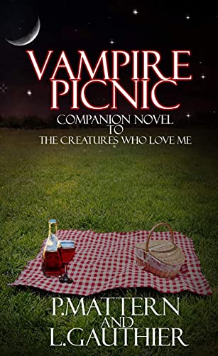 Vampire Picnic: A Companion Novel to &quot;The Creatures That Love Me&quot;