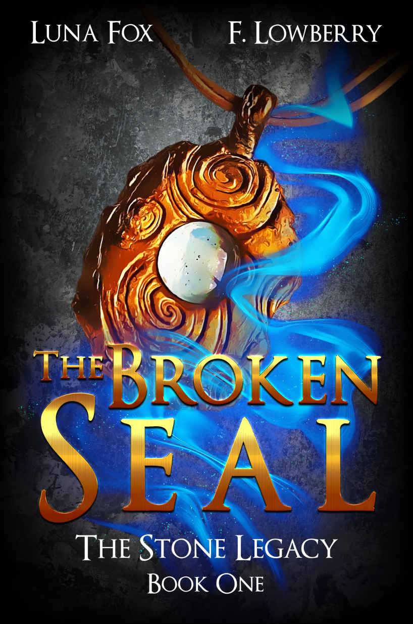 The Broken Seal: A Young Adult Fantasy Adventure (The Stone Legacy Book 1)