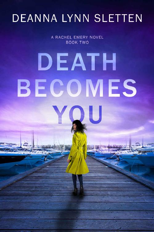 Death Becomes You: A Rachel Emery Novel Book Two (Rachel Emery Series 2)