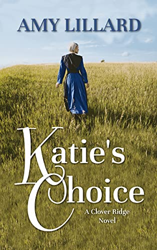 Katie's Choice: A Clover Ridge Novel (The Clover Ridge Series Book 2)