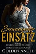 Erzwungener Einsatz (Poker Loser Trilogie 1) (German Edition)