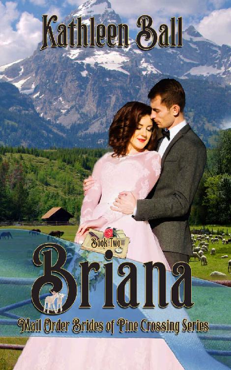 Briana: Christian Historical Romance (Mail Order Brides of Pine Crossing #2)