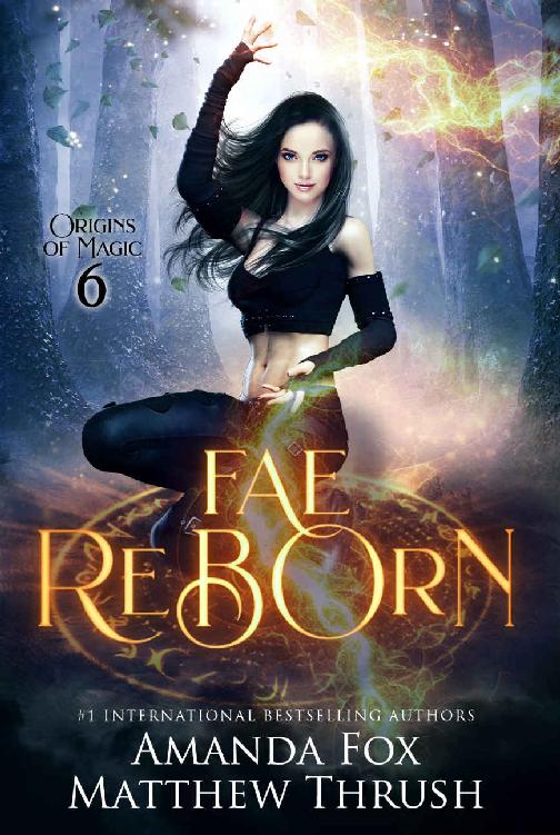 Fae Reborn: An Urban Fantasy Fae Romance (Origins of Magic Book 6)