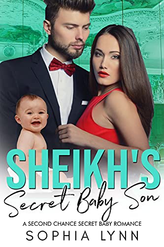 Sheikh's Secret Baby Son: A Second Chance Sheikh Secret Baby Romance