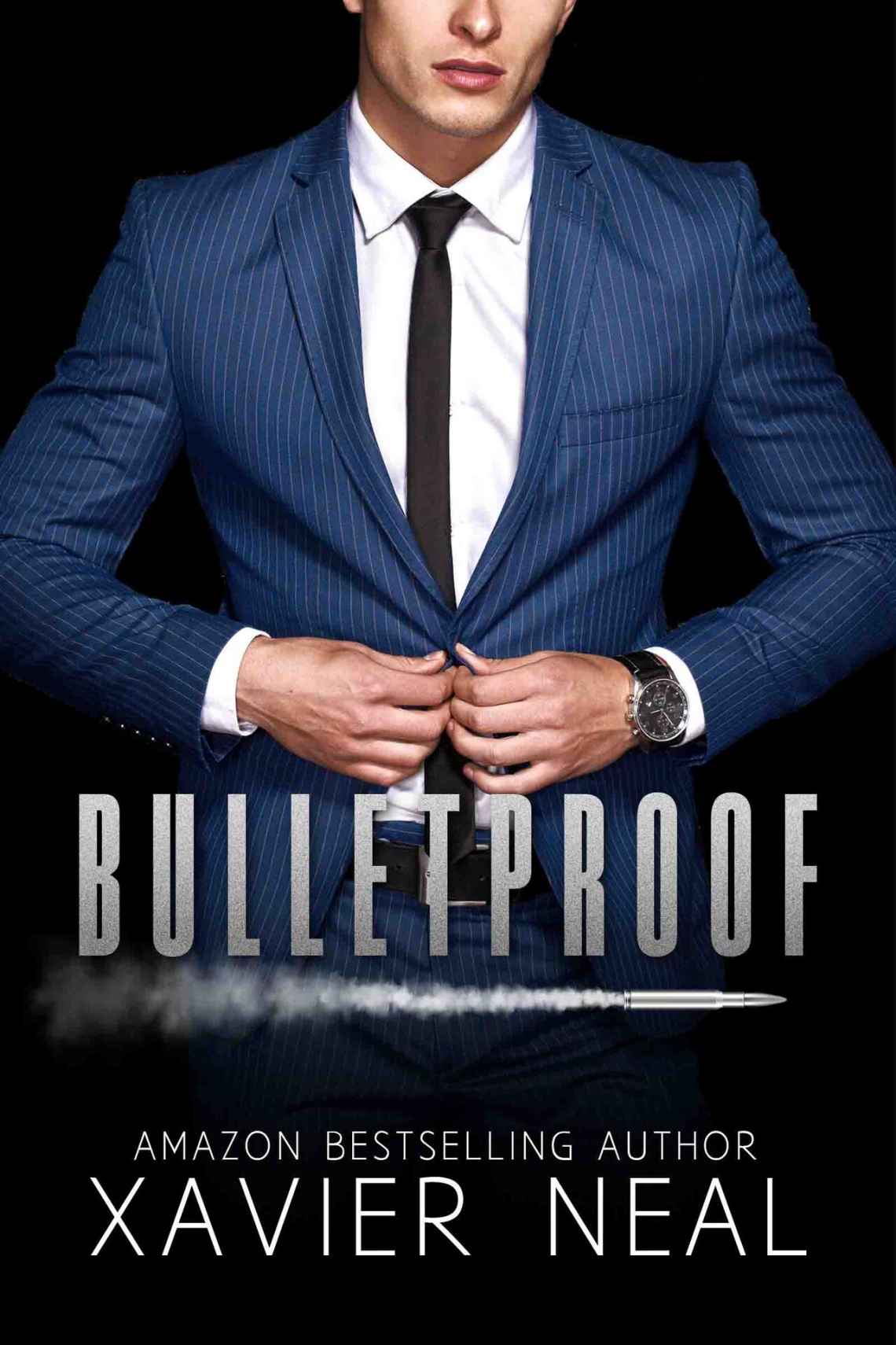 Bulletproof: A Forbidden Romantic Suspense Standalone Novel