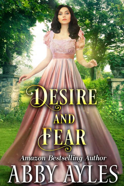 Desire and Fear: A Clean & Sweet Regency Historical Romance