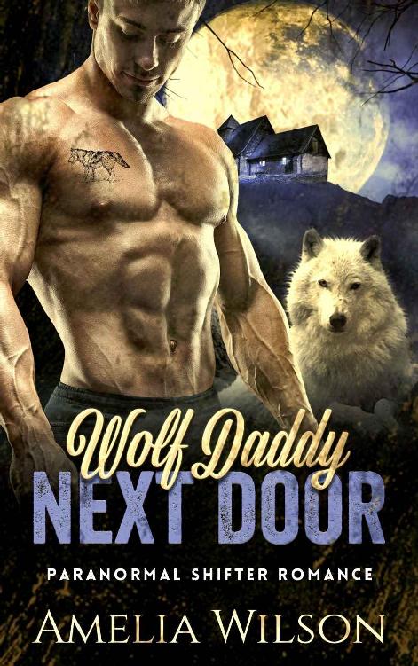 Wolf Daddy Next Door: Paranormal Shifter Romance