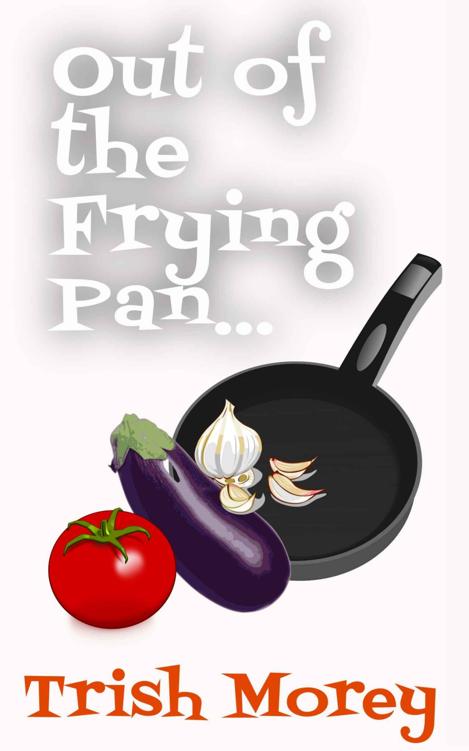 Out of the Frying Pan...