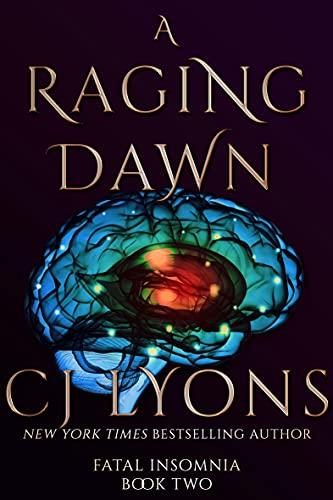 A Raging Dawn (Fatal Insomnia Medical Thrillers Book 2)