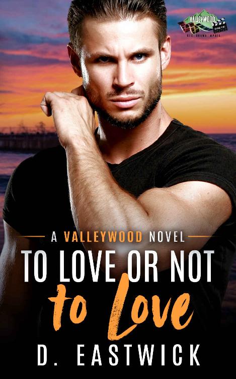 To Love or Not to Love... (Valleywood #1)