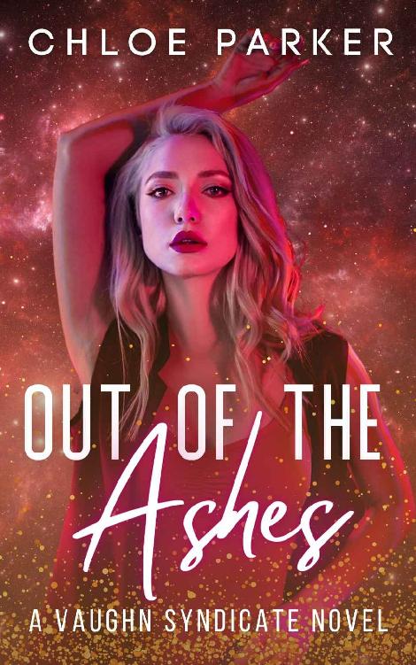 Out of the Ashes: A SciFi Mafia Romance (Vaughn Syndicate Book 2)