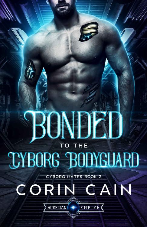 Bonded to the Cyborg Bodyguard (Cyborg Mates #2)