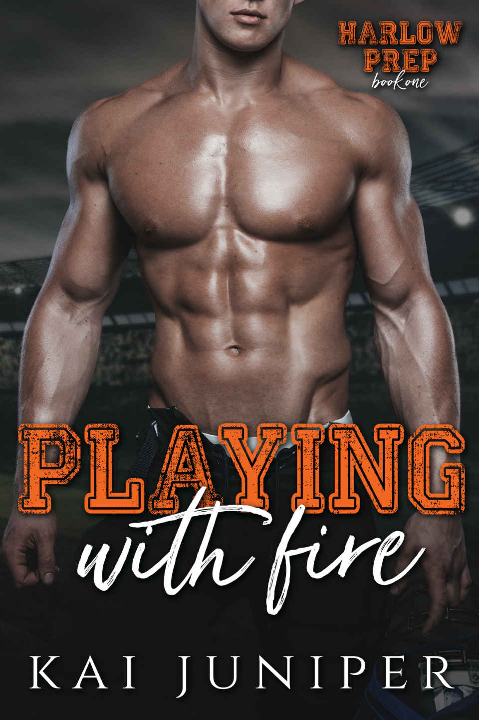 Playing With Fire (Harlow Prep Book 1)